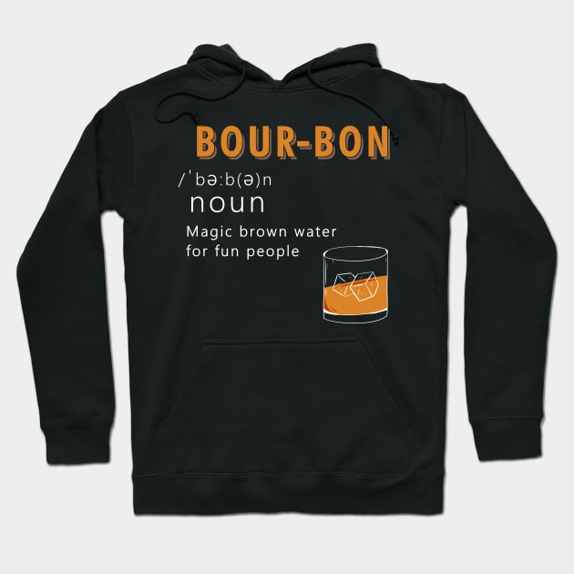 Bourbon Funny Definition Drinking Quote Magic Brown Water For Fun People Vintage Hoodie by A Comic Wizard